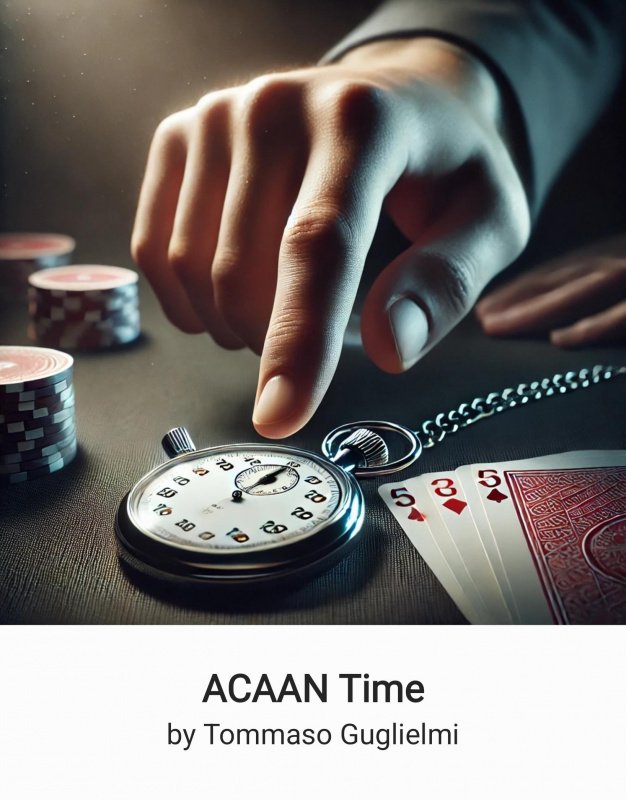 [130][card tricks, PDF]ACAAN Time by Tommaso Guglielmi