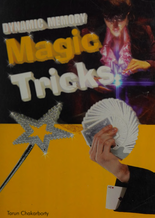 [284]Dynamic Memory Magic Tricks by Tarun Chakraborty[close-up,pdf]