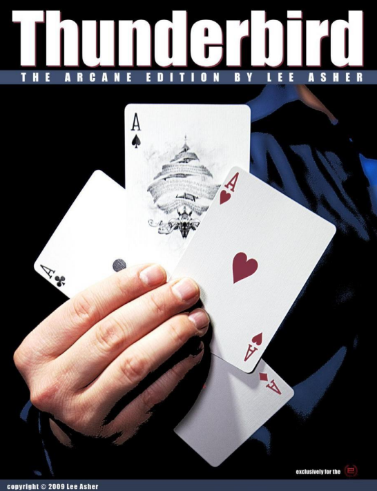 【302】Thunderbird (The Arcane Edition) by Lee Asher【card tricks ,PDF】 【302】Thunderbird (The Arcane Edition) by Lee Asher【card tricks ,PDF】