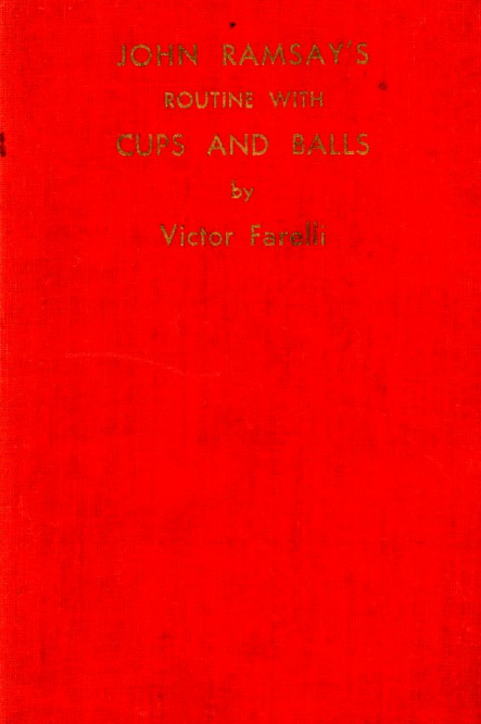 【323】John Ramsay's Routine With Cups and Balls by Victor Farelli【cups and balls,PDF】 【323】John Ramsay's Routine With Cups and Balls by Victor Farelli【cups and balls,PDF】