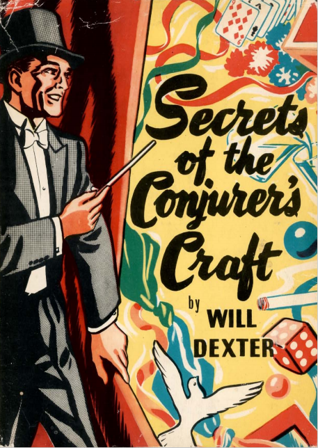 【334】Secrets of the Conjurers Craft by Will Dexter【stage magic，PDF】