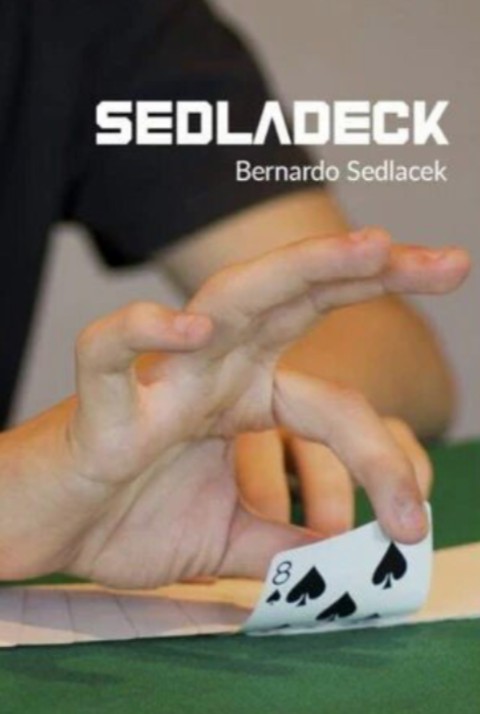 【335】Sedladeck by Bernardo Sedlacek【card tricks，video】