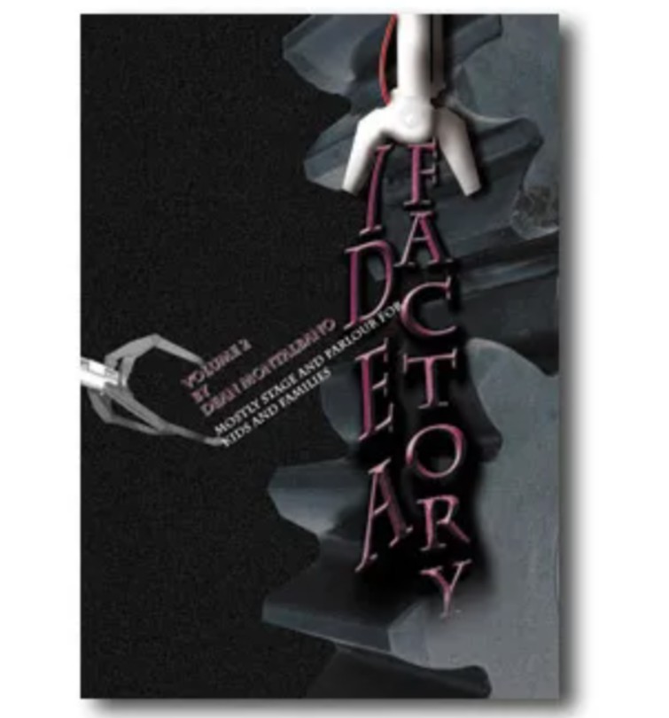 【339】The Idea Factory Vol 2 by Dean Montalbano【stage magic,PDF】 【339】The Idea Factory Vol 2 by Dean Montalbano【stage magic,PDF】