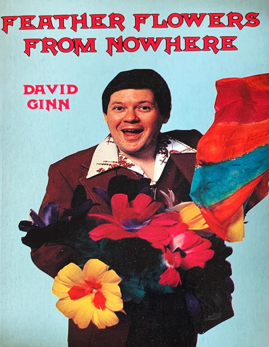 【364】Feather Flowers From Nowhere by David Ginn【stage magic,PDF】 【364】Feather Flowers From Nowhere by David Ginn【stage magic,PDF】